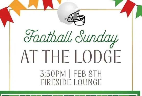 🏈 Super Bowl Sunday Party at the Lodge