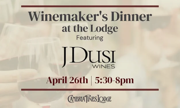 Winemaker Dinner: J. Dusi Wines at Cambria Pines Lodge