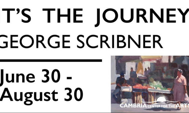 It’s the Journey: Featuring George Scribner at Cambria Center for the Arts